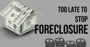When Is It Too Late to Stop Foreclosure property