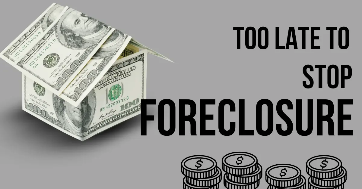 When Is It Too Late to Stop Foreclosure property